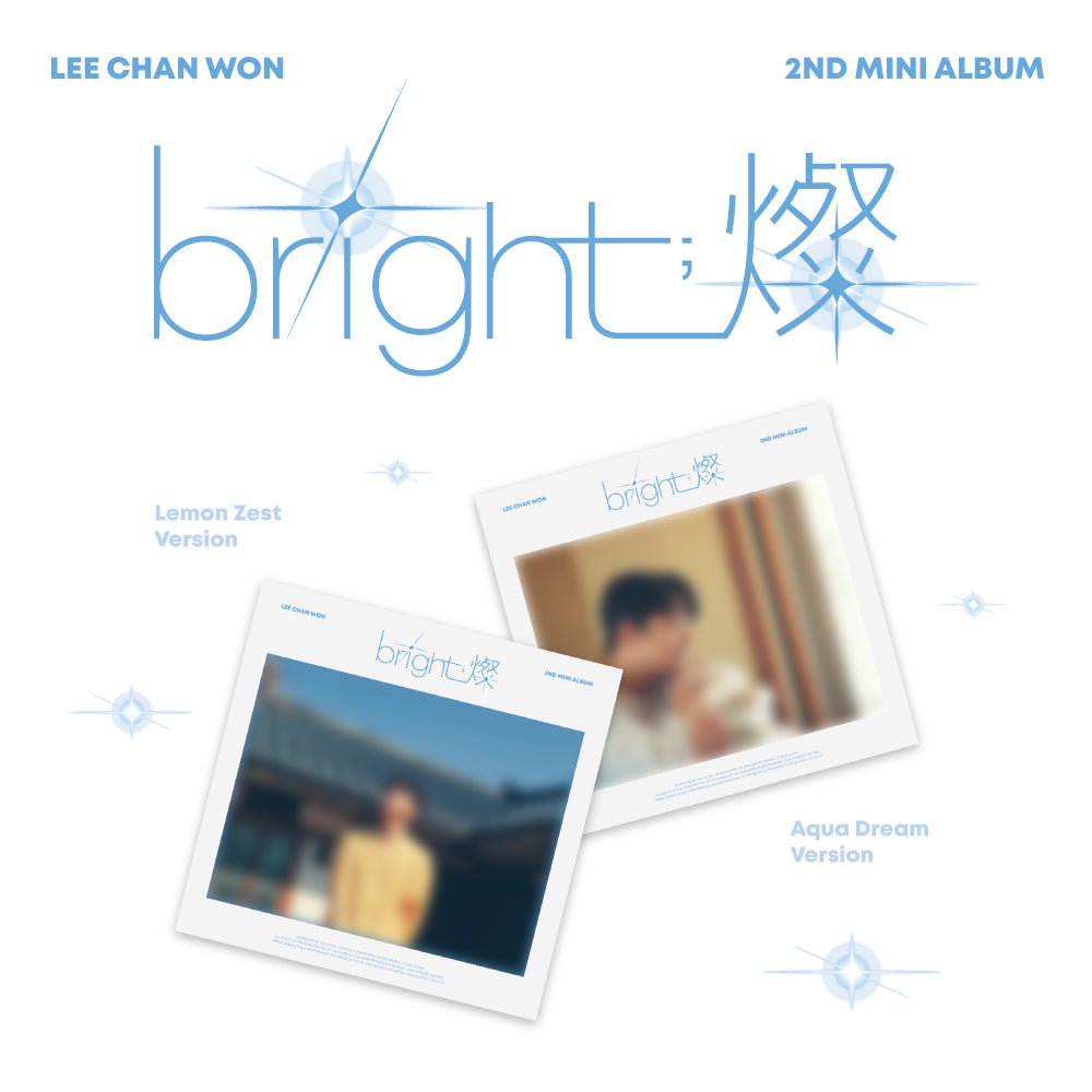LEE CHANWON - 2ND MINI ALBUM [bright;燦] DIGIPAK Ver. AQUA DREAM Ver. Kpop Album - Kpop Wholesale | Seoufly