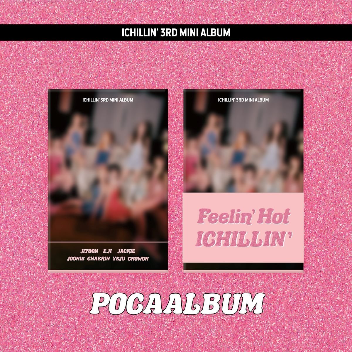 ICHILLIN' - 3RD MINI ALBUM [Feelin' Hot] POCA Ver. Kpop Album - Kpop Wholesale | Seoufly