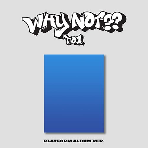 TO1 - WHY NOT?? [3RD MINI ALBUM] Kpop Album - Kpop Wholesale | Seoufly